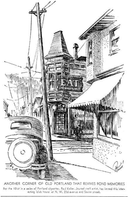 Text: Another corner of old Portland that revives fond memories For the 10ish in a series of Portland vignettes, Paul Keller, Journal Staff artist, has lined this interesting "club house" at N.W. 23rd and Savier street.