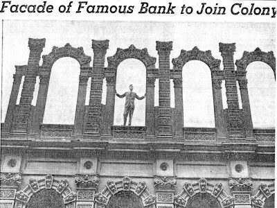 Headline "Facade of Famous Bank to Join Colony" January 27, Eric Ladd is standing in what does not appear to be a safe place to stand in one of the top floor archways of the Ladd and Tilton Bank.