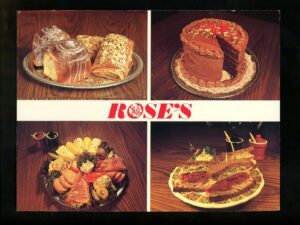 Rose's restaurant postcard. Top left breakfast pastries on a silver plate, top right a seven layer chocolate cake, bottom left a party plater cheese, meat, pickle wedge, bottom right a reuben sandwich with a side of potato salad.